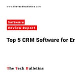 Top 5 CRM Software for Enterprises