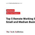 Top 5 Remote Working Software for SMBs