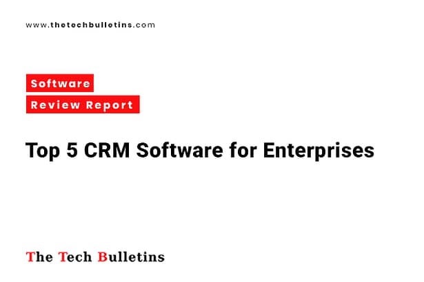 Top 5 CRM Software for Enterprises