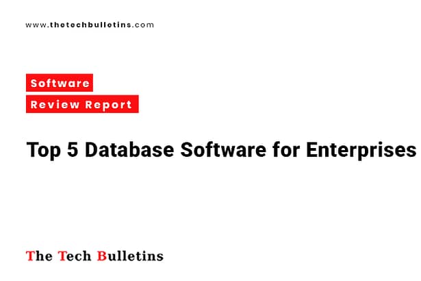 Top 5 Database Software for Enterprises