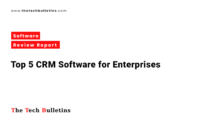Top 5 CRM Software for Enterprises