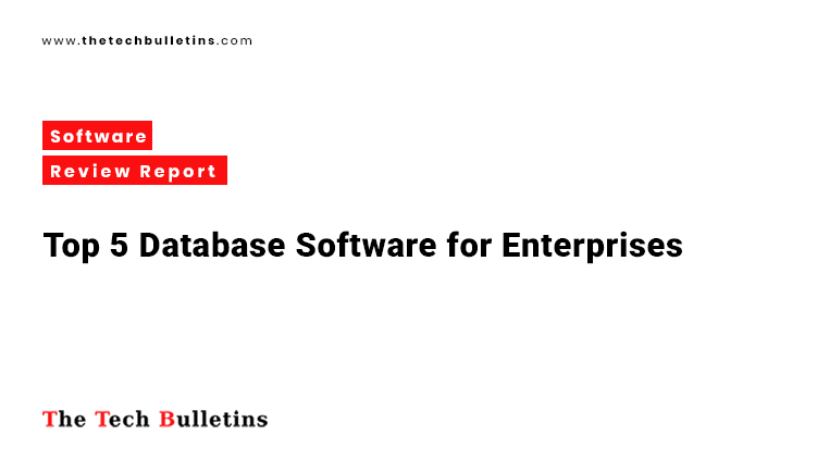 Top 5 Database Software for Enterprises