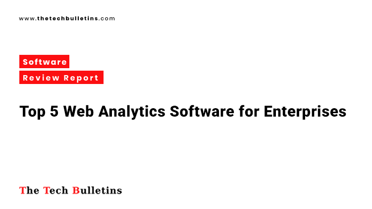 Top 5 Web Analytics Software for Enterprises