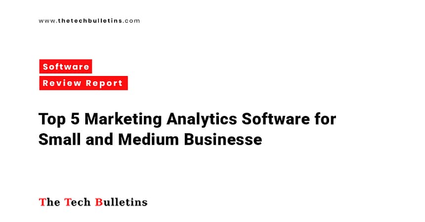 Top 5 Marketing Analytics Software for SMBs