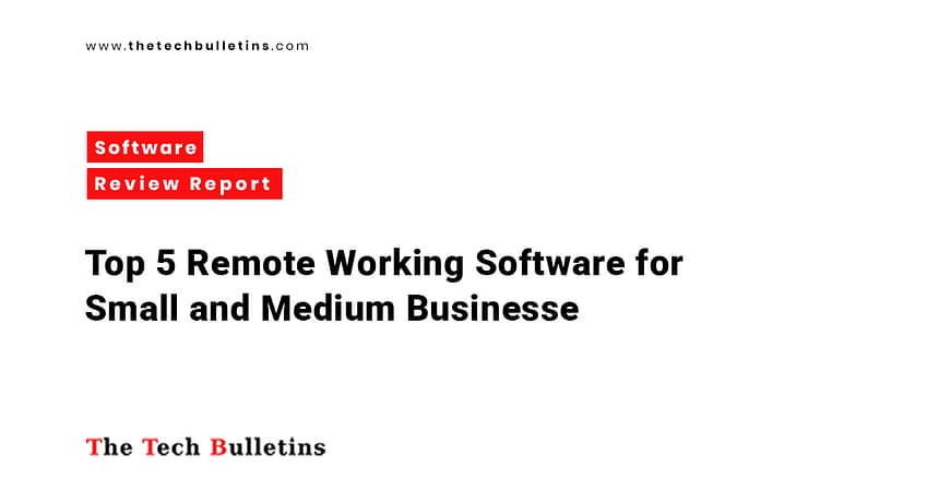 Top 5 Remote Working Software for SMBs